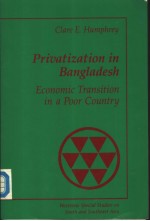 Privatization in Bangladesh Economic Transition in a Poor Country