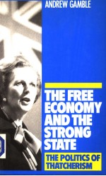 THE FREE ECONOMY AND THE STRONG STATE THE POLITICS OF THATCHERISM