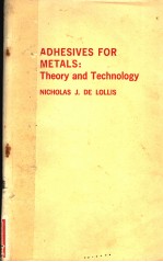 ADHESIVES FOR METALS:THEORY AND TECHNOLOGY
