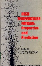 HIGH TEMPERATURE FATIGUE:Properties and Prediction