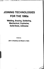 JOINING TECHNOLOGIES FOR THE 1990s Welding