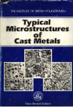 THE INSTITUTE OF BRITISH FOUNDRYMEN TYPICAL MICROSTRUCTURES OF CAST METALS NEW REVISED EDITION