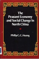 The Peasant Economy and social Change in North China