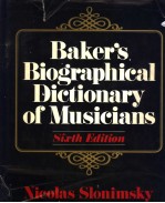 BAKER'S BIOGRAPHICAL DICTIONARY OF MUSICIANS Sixth Edition