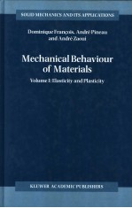 MECHANICAL BEHAVIOUR OF MATERIALS VOLUME 1:ELASTICITY AND PLASTICITY