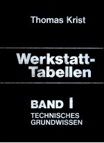 WERKSATT-TABELLEN BAND 1 TECHNISCHES GRUNDWISSEN