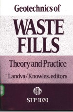 Feotechnics of Waste Fills Theory and Practice(STP1070)