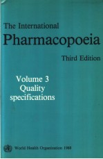 THE INTERNATIONAL PHARMACOPOEIA THIRD EDITION Volume 3 Quality Sopecifications