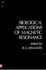 BIOLOGICAL APPLICATIONS OF MAGNETIC RESONANCE