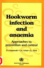 HOOKWORM INFECTION AND ANAEMIA APPROACHES TO PREVENTION AND CONTROL