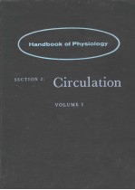 HANDBOOK OF PHYSIOLOGY SECTION 2: CIRCULATION VOLUME Ⅰ