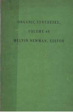 ORGANIC SYNTHESES VOLUME 40