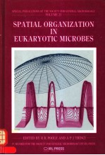 SPECIAL PUBLICATIONS OF THE SOCIETY FOR GENERAL MICROBIOLOGY VOLUME 23 SPATIAL ORGANIZATION IN EUK