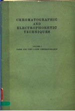 CHROMATOGRAPHIC AND ELECTROPHORETIC TECHNIQUES VOLUME 1
