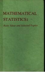 MATHEMATICAL STATISTICS:BASIC IDEAS AND SELECTED TOPICS