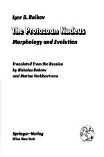 CELL BIOLOGY MONOGRAPHS VOLUME 9 THE PROTOZOAN NUCLEUS MORPHOLOGY AND EVOLUTION