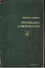 PHYSIOLOGY OF RESPIRATION AN INTRODUCTORY TEXT SECOND EDITION