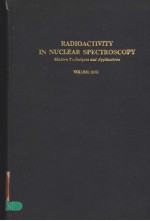 RADIOACTIVITY IN NUCLEAR SPECTROSCOPY MODERN TECHNIQUES AND APPLICATIONS VOLUME ONE