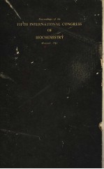 PROCEEDINGS OF THE FIFTH INTERNATIONAL CONGRESS OF BIOCHEMISTRY MOSCOW