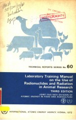 TECHNICAL REPORTS SERIES NO.60 LABORATORY TRAINING MANUAL ON THE USE OF RADIONUCLIDES AND RADIATION