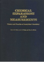 CHEMICAL SEPARATIONS AND MEASUREMENTS THEORY AND PRACTICE OF ANALYTICAL CHEMISTRY