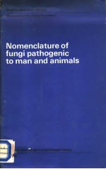 NOMENCLATURE OF FUNGI PATHOGENIC TO MAN AND ANIMALS