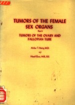 TUMORS OF THE FEMALE SEX ORGANS PART 3 TUMORS OF THE OVARY AND FALLOPIAN TUBE