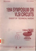 1994 SYMPOSIUM ON VLSI CIRCUITS DIGEST OF TECHNICAL PAPERS CIRCUITS SYMPOSIUM