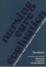 NURSING CARE EVALUATION CONCURRENT AND RETROSPECTIVE REVIEW CRITERIA