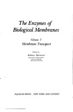 THE ENZYMES OF BIOLOGICAL MEMBRANES VOLUME 3 MEMBRANE TRANSPORT