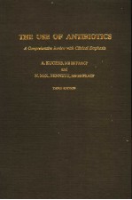 THE USE OF ANTIBIOTICS A COMPREHENSIVE REVIEW WITH CLINICAL EMPHASIS THIRD EDITION
