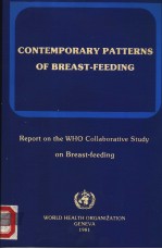 CONTEMPORARY PATTERNS OF BREAST-FEEDING REPORT ON THE WHO COLLABORATIVE STUDY ON BREAST-FEEDING