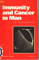 IMMUNITY AND CANCER IN MAN AN INTRODUCTION VOL.3