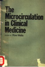 THE MICROCIRCULATION IN CLINICAL MEDICINE