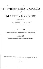 ELSEVIER’S ENCYCLOPEDIA OF ORGANIC CHEMISTRY·SERIES Ⅲ CARBOISOCYCLIC CONDENSED COMPOUNDS VOL.14