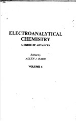 ELECTROANALYTICAL CHEMISTRY ASERIES OF ADVANCES BOLUME 6