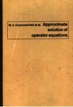 APPROXIMATE SOLUTION OF OPERATOR EQUATIONS