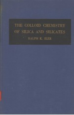 THE COLLOID CHEMISTRY OF SILICA AND SILICATES