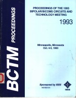 BCTM PROCEEDINGS PROCEEDINGS OF THE 1993 BIPOLAR/BICOMS CIRCUITS AND TECHNOLOGY MEETING 1993