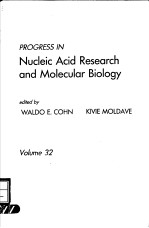 PROGRESS IN NUCLEIC ACID RESEARCH AND MOLECULAR BIOLOGY VOLUME 32