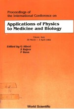 PROCEEDINGS OF THE INTERNATIONAL CONFERENCE ON APPLICATIONS OF PHYSICS TO MEDICINE AND BIOLOGY