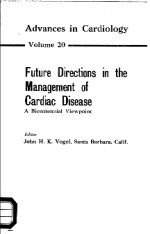 FUTURE DIRECTIONS IN THE MANAGEMENT OF CARDIAC DISEASE A BICENTENNIAL VIEWPOINT VOLUME 20