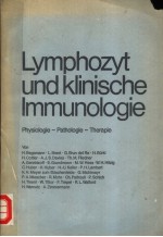 LYMPHOZYT UND KLINISCHE IMMUNOLOGIE:PHYSIOLOGIE,PATHOLOGIE,THERAPIE