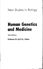 NEW STUDIES IN BIOLOGY HUMAN GENETICS AND MEDICINE THIRD EDITION