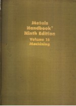 METALS HANDBOOKR NINTH EDITION VOLUME 16 MACHINING