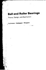 BALL AND ROLLER BEARINGS:THEORY,DESIGN,AND APPLICATION SECOND EDITION