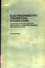 ELECTROCHEMISTRY:THEORETICAL FOUNDATIONS QUANTUM AND STATISTICAL MECHANICS