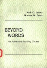 BEYOND WORDS AN ADUANCED READING COURSE