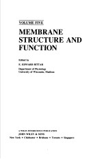 MEMBRANE STRUCTURE AND FUNCTION VOLUME FIVE