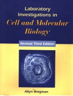 LABORATORY INVESTIGATIONS IN CELL AND MOLECULAR BIOLOGY REVISED THIRD EDITION